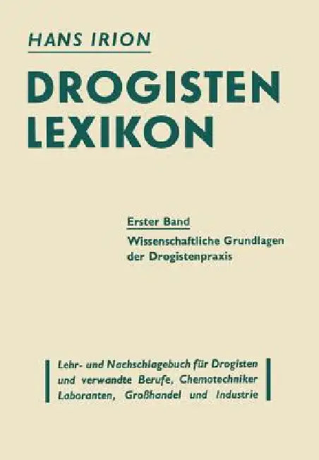 Buy Drogisten-Lexikon Ein Lehr- Und Nachschlagebuch Für Drogisten Und Verwandte Berufe, Chemotechniker L | by Hans Irion | Springer | by Hans Irion | Springer | by Hans Irion | Springer | by Hans Irion | Springer | by Hans Irion | Springer | by Hans Irion | Springer | by Hans Irion | Springer | by Hans Irion | Springer | by Hans Irion | Springer | by Hans Irion | Springer | by Hans Irion | Springer | by Hans Irion | Springer | by Hans Irion | Springer | by Hans Irion | Springer | by Hans Irion | Spr — BookShops.in
