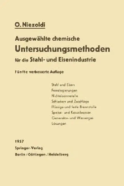Buy Ausgewählte Chemische Untersuchungsmethoden Für Die Stahl- Und Eisenindustrie | by O. Niezoldi | Springer | by O. Niezoldi | Springer | by O. Niezoldi | Springer | by O. Niezoldi | Springer | by O. Niezoldi | Springer | by O. Niezoldi | Springer | by O. Niezoldi | Springer | by O. Niezoldi | Springer | by O. Niezoldi | Springer | by O. Niezoldi | Springer | by O. Niezoldi | Springer | by O. Niezoldi | Springer | by O. Niezoldi | Springer | by O. Niezoldi | Springer | by O. Niezoldi | Springer | — BookShops.in