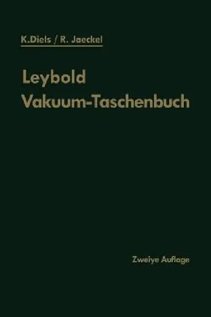 Buy Leybold Vakuum-Taschenbuch | by Kurt Diels | Rudolf Jaeckel | Springer | by Kurt Diels | Rudolf Jaeckel | Springer | by Kurt Diels | Rudolf Jaeckel | Springer | by Kurt Diels | Rudolf Jaeckel | Springer | by Kurt Diels | Rudolf Jaeckel | Springer | by Kurt Diels | Rudolf Jaeckel | Springer | by Kurt Diels | Rudolf Jaeckel | Springer | by Kurt Diels | Rudolf Jaeckel | Springer | by Kurt Diels | Rudolf Jaeckel | Springer | by Kurt Diels | Rudolf Jaeckel | Springer | by Kurt Diels | Rudolf Jaeckel — BookShops.in