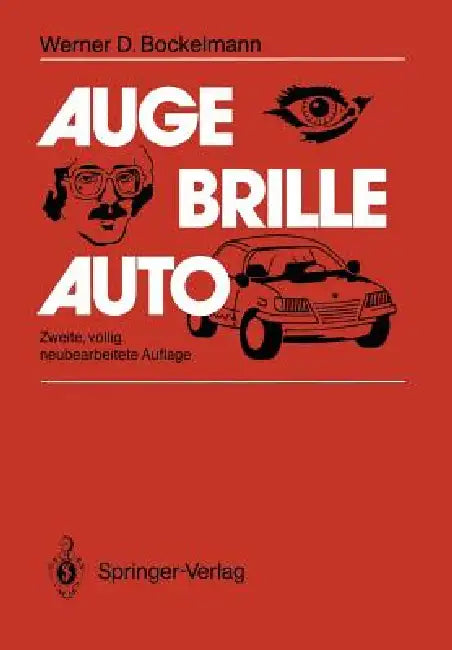Buy Auge -- Brille -- Auto | by Werner D. Bockelmann | Springer | by Werner D. Bockelmann | Springer | by Werner D. Bockelmann | Springer | by Werner D. Bockelmann | Springer | by Werner D. Bockelmann | Springer | by Werner D. Bockelmann | Springer | by Werner D. Bockelmann | Springer | by Werner D. Bockelmann | Springer | by Werner D. Bockelmann | Springer | by Werner D. Bockelmann | Springer | by Werner D. Bockelmann | Springer | by Werner D. Bockelmann | Springer | by Werner D. Bockelmann | Sprin — BookShops.in