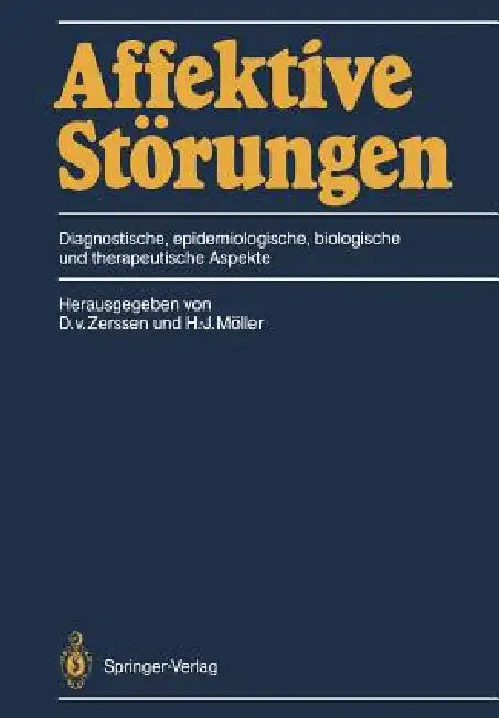 Buy Affektive Störungen | by Detlev V. Zerssen | Hans-Jürgen Möller | Springer | by Detlev V. Zerssen | Hans-Jürgen Möller | Springer | by Detlev V. Zerssen | Hans-Jürgen Möller | Springer | by Detlev V. Zerssen | Hans-Jürgen Möller | Springer | by Detlev V. Zerssen | Hans-Jürgen Möller | Springer | by Detlev V. Zerssen | Hans-Jürgen Möller | Springer | by Detlev V. Zerssen | Hans-Jürgen Möller | Springer | by Detlev V. Zerssen | Hans-Jürgen Möller | Springer | by Detlev V. Zerssen | Hans-Jürgen Möl — BookShops.in