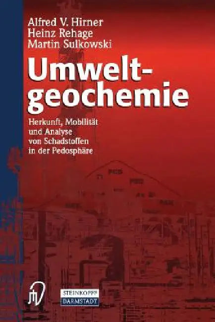 Buy Umweltgeochemie | by A. V. Hirner | H. Rehage | M. Sulkowski | Steinkopff | by A. V. Hirner | H. Rehage | M. Sulkowski | Steinkopff | by A. V. Hirner | H. Rehage | M. Sulkowski | Steinkopff | by A. V. Hirner | H. Rehage | M. Sulkowski | Steinkopff | by A. V. Hirner | H. Rehage | M. Sulkowski | Steinkopff | by A. V. Hirner | H. Rehage | M. Sulkowski | Steinkopff | by A. V. Hirner | H. Rehage | M. Sulkowski | Steinkopff | by A. V. Hirner | H. Rehage | M. Sulkowski | Steinkopff | by A. V. Hirner |  — BookShops.in