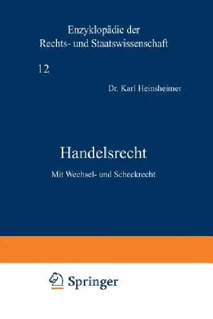 Buy Handelsrecht | by Karl Heinsheimer | Karl Geiler | Eduard Kohlrausch | Springer | by Karl Heinsheimer | Karl Geiler | Eduard Kohlrausch | Springer | by Karl Heinsheimer | Karl Geiler | Eduard Kohlrausch | Springer | by Karl Heinsheimer | Karl Geiler | Eduard Kohlrausch | Springer | by Karl Heinsheimer | Karl Geiler | Eduard Kohlrausch | Springer | by Karl Heinsheimer | Karl Geiler | Eduard Kohlrausch | Springer | by Karl Heinsheimer | Karl Geiler | Eduard Kohlrausch | Springer | by Karl Heinshei — BookShops.in