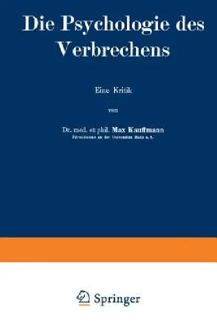 Buy Die Psychologie Des Verbrechens | by Max Kauffmann | Springe — BookShops.in
