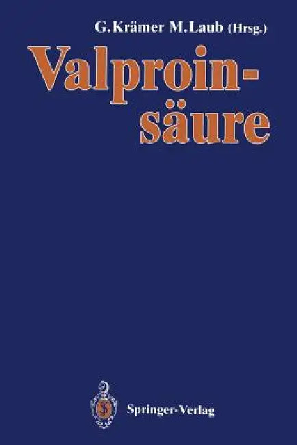 Buy Valproinsäure | by Günter Krämer | Michael C. Laub | Springer | by Günter Krämer | Michael C. Laub | Springer | by Günter Krämer | Michael C. Laub | Springer | by Günter Krämer | Michael C. Laub | Springer | by Günter Krämer | Michael C. Laub | Springer | by Günter Krämer | Michael C. Laub | Springer | by Günter Krämer | Michael C. Laub | Springer | by Günter Krämer | Michael C. Laub | Springer | by Günter Krämer | Michael C. Laub | Springer | by Günter Krämer | Michael C. Laub | Springer | by G — BookShops.in