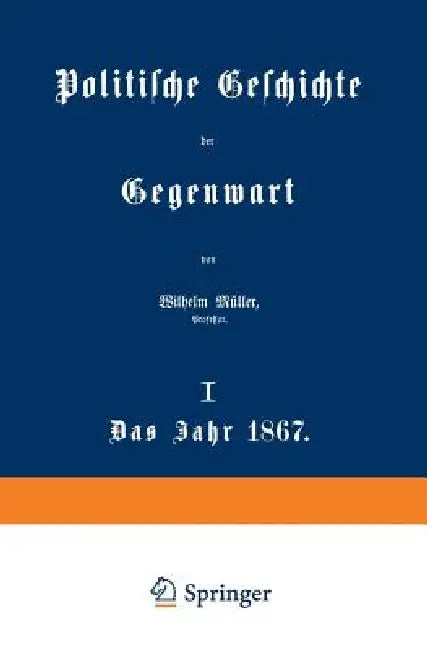 Buy Politische Geschichte Der Gegenwart (English, Wilhelm Müller) — BookShops.in