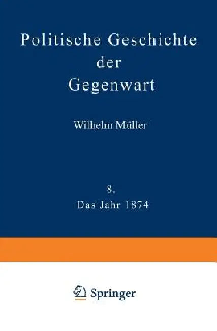 Buy Politische Geschichte Der Gegenwart (English, Wilhelm Müller) — BookShops.in