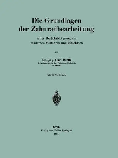 Die Grundlagen Der Zahnradbearbeitung (English, Curt Barth)