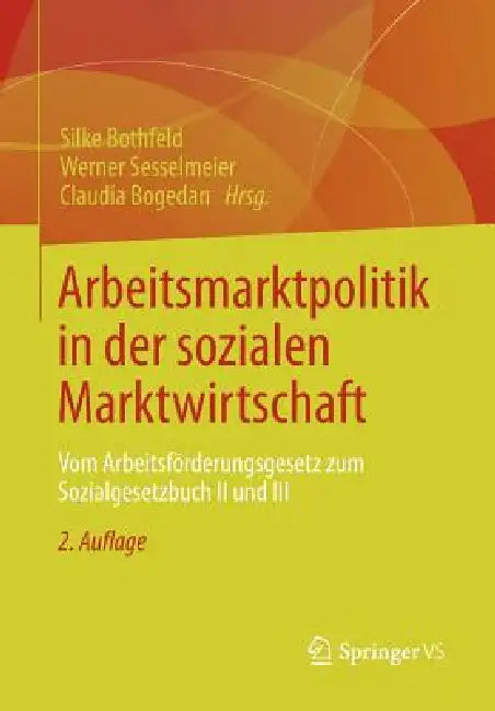 Buy Arbeitsmarktpolitik in Der Sozialen Marktwirtschaft (English, Silke Bothfeld | Werner Sesselmeier | Claudia Bogedan) — BookShops.in
