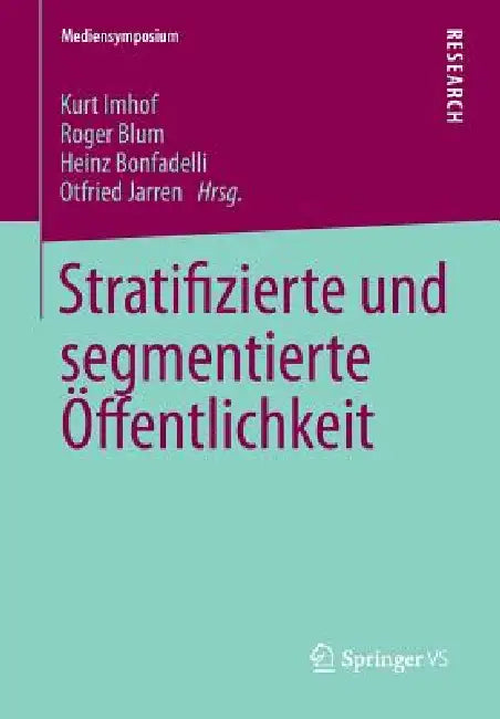 Buy Stratifizierte Und Segmentierte Öffentlichkeit (English, Kurt Imhof | Roger Blum | Heinz Bonfadelli) — BookShops.in