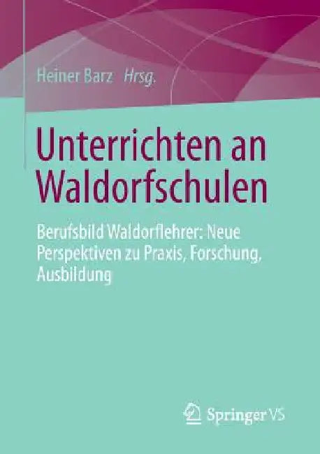 Buy Unterrichten an Waldorfschulen (English, Heiner Barz) — BookShops.in