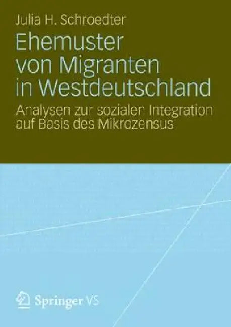 Buy Ehemuster Von Migranten in Westdeutschland (English, Julia Henrike Schroedter) — BookShops.in