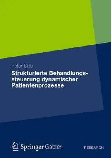 Buy Strukturierte Behandlungssteuerung Dynamischer Patientenprozesse | by Peter Sieb | Springer Gabler | by Peter Sieb | Springer Gabler | by Peter Sieb | Springer Gabler | by Peter Sieb | Springer Gabler | by Peter Sieb | Springer Gabler | by Peter Sieb | Springer Gabler | by Peter Sieb | Springer Gabler | by Peter Sieb | Springer Gabler | by Peter Sieb | Springer Gabler | by Peter Sieb | Springer Gabler | by Peter Sieb | Springer Gabler | by Peter Sieb | Springer Gabler | by Peter Sieb | Springer — BookShops.in