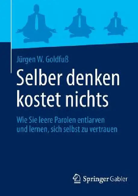 Buy Selber Denken Kostet Nichts (English, Jürgen W. Goldfuß) — BookShops.in
