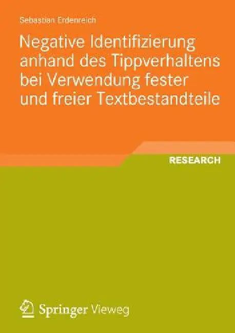 Buy Negative Identifizierung Anhand Des Tippverhaltens Bei Verwendung Fester Und Freier Textbestandteile (English, Sebastian Erdenreich) — BookShops.in