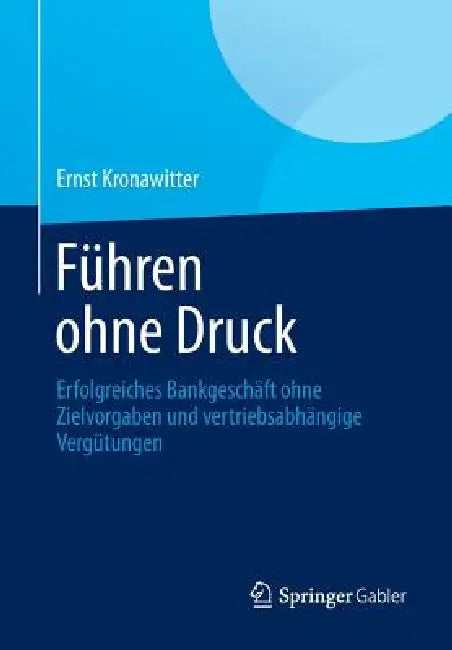 Buy Führen Ohne Druck (English, Ernst Kronawitter) — BookShops.in