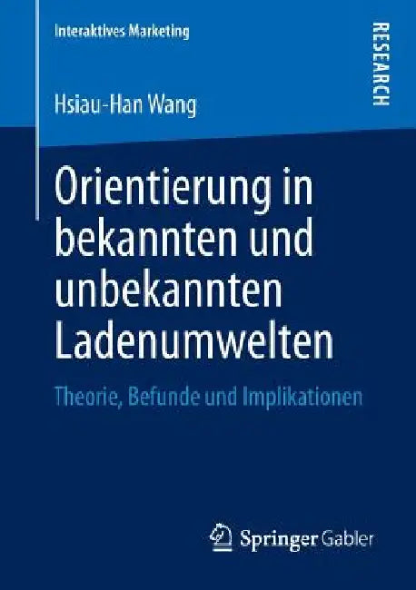 Buy Orientierung in Bekannten Und Unbekannten Ladenumwelten (English, Hsiau-Han Wang) — BookShops.in