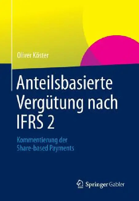 Buy Anteilsbasierte Vergütung Nach Ifrs 2 (English, Oliver Köster) — BookShops.in