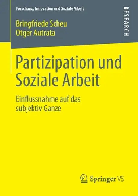 Buy Partizipation Und Soziale Arbeit (English, Bringfriede Scheu | Otger Autrata) — BookShops.in