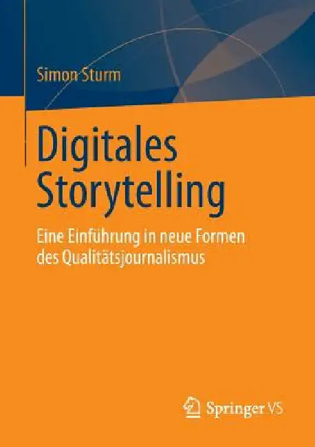 Buy Digitales Storytelling (English, Simon Sturm) โ BookShops.in