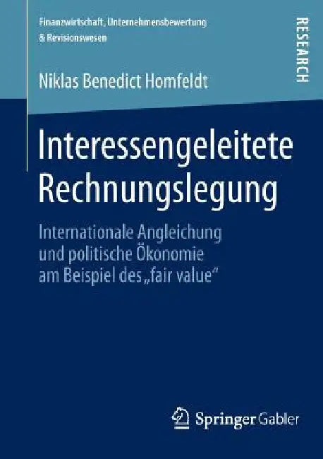 Buy Interessengeleitete Rechnungslegung (English, Niklas Benedict Homfeldt) โ BookShops.in