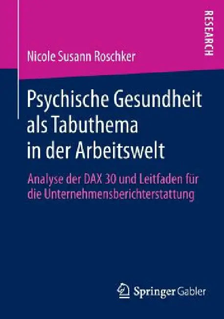 Buy Psychische Gesundheit ALS Tabuthema in Der Arbeitswelt (English, Nicole Susann Roschker) — BookShops.in