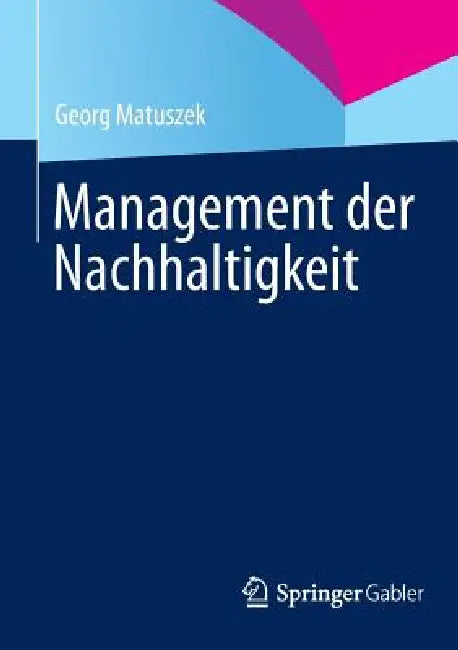 Buy Management Der Nachhaltigkeit (English, Georg Matuszek) — BookShops.in