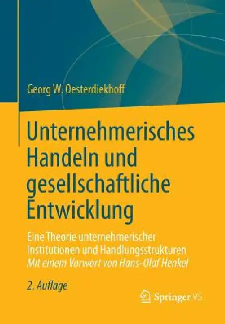 Buy Unternehmerisches Handeln Und Gesellschaftliche Entwicklung (English, Georg W. Oesterdiekhoff) — BookShops.in