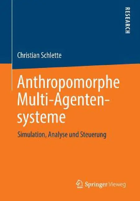 Buy Anthropomorphe Multi-Agentensysteme (English, Christian Schlette) — BookShops.in