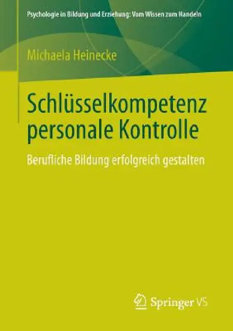 Buy Schlüsselkompetenz Personale Kontrolle (English, Michaela Heinecke) — BookShops.in
