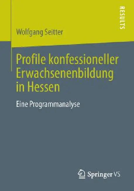 Buy Profile Konfessioneller Erwachsenenbildung in Hessen (English, Wolfgang Seitter) — BookShops.in