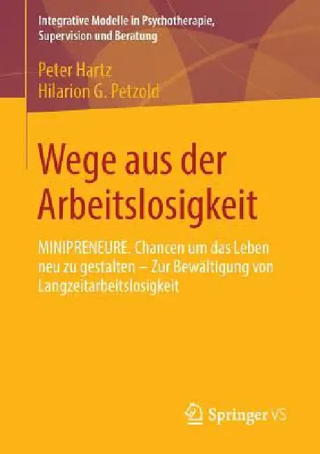 Buy Wege Aus Der Arbeitslosigkeit (English, Peter Hartz | Hilarion G. Petzold) — BookShops.in