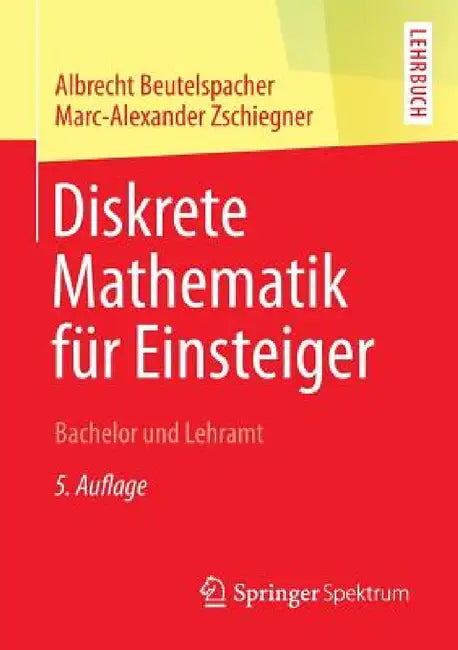 Buy Diskrete Mathematik Für Einsteiger (English, Albrecht Beutelspacher | Marc-Alexander Zschiegner) — BookShops.in