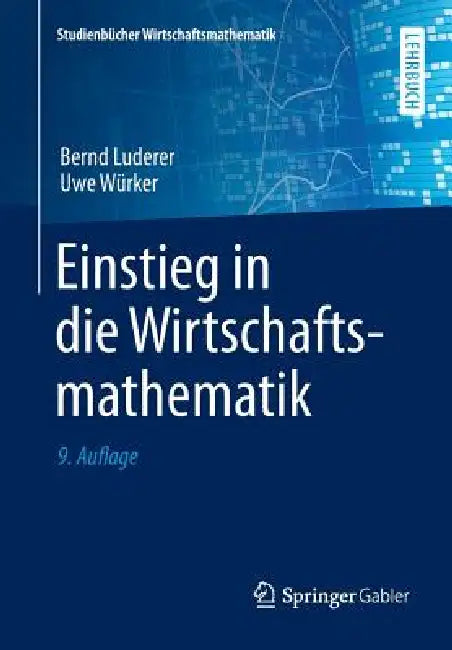 Buy Einstieg in Die Wirtschaftsmathematik (English, Bernd Luderer | Uwe Würker) — BookShops.in