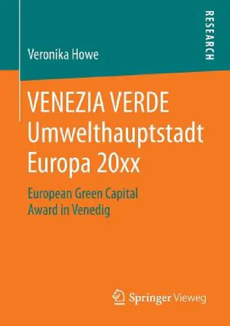 Buy Venezia Verde Umwelthauptstadt Europa 20xx (English, Veronika Howe) — BookShops.in
