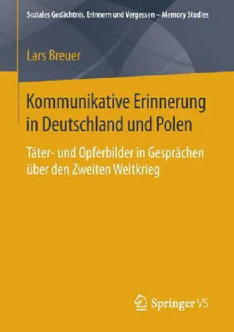 Buy Kommunikative Erinnerung in Deutschland Und Polen (English, Lars Breuer) — BookShops.in