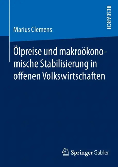 Buy Ölpreise Und Makroökonomische Stabilisierung in Offenen Volkswirtschaften (English, Marius Clemens) — BookShops.in
