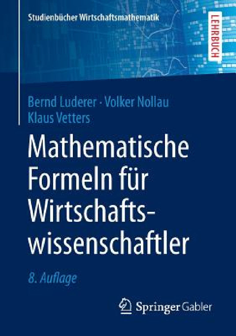 Buy Mathematische Formeln Für Wirtschaftswissenschaftler (English, Bernd Luderer | Volker Nollau | Klaus Vetters) — BookShops.in