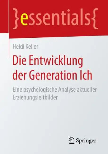 Buy Die Entwicklung Der Generation Ich (English, Heidi Keller) — BookShops.in