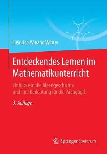 Buy Entdeckendes Lernen Im Mathematikunterricht (English, Heinrich Winand Winter) — BookShops.in