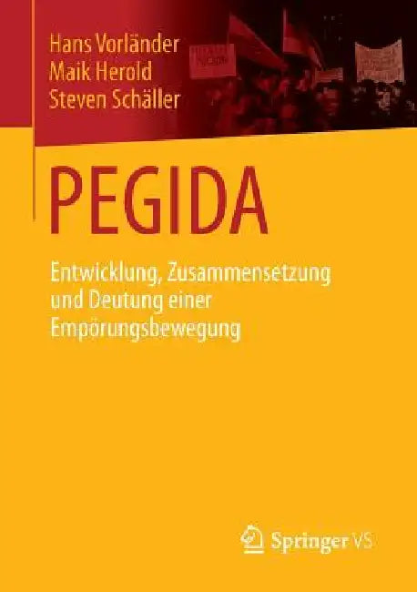Buy Pegida (English, Hans Vorländer | Maik Herold | Steven Schäller) — BookShops.in