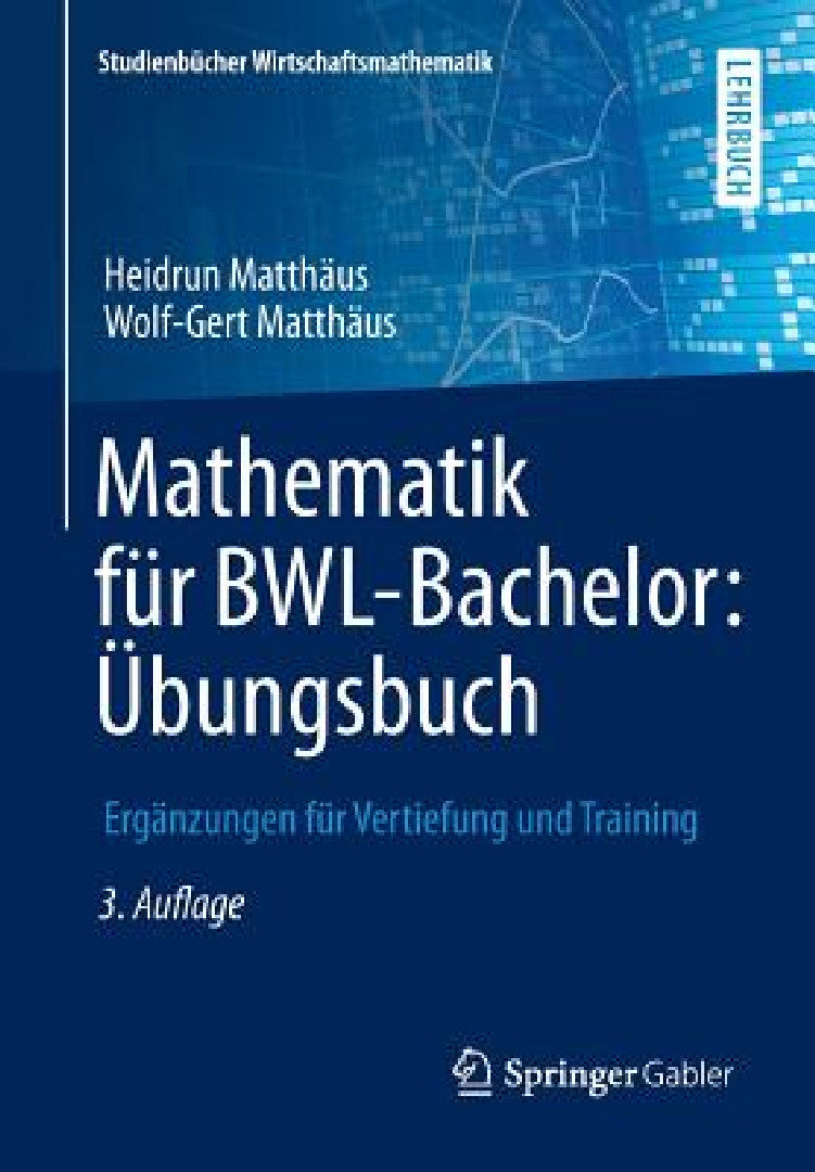 Buy Mathematik Für Bwl-Bachelor (English, Heidrun Matthäus | Wolf-Gert Matthäus) — BookShops.in