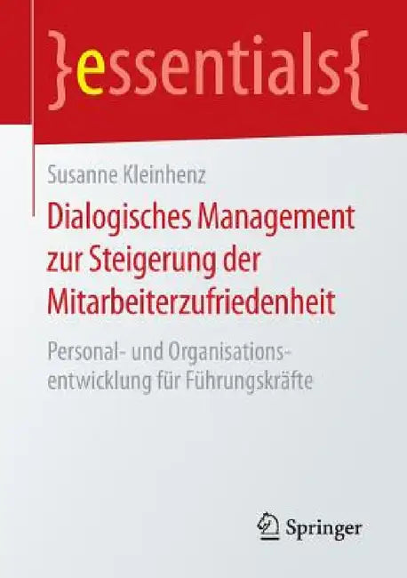 Buy Dialogisches Management Zur Steigerung Der Mitarbeiterzufriedenheit (English, Susanne Kleinhenz) — BookShops.in