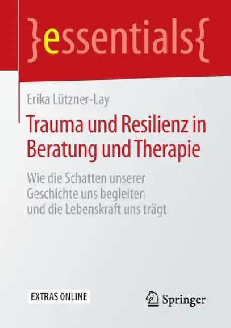 Buy Trauma Und Resilienz in Beratung Und Therapie (English, Erika Lützner-Lay) — BookShops.in