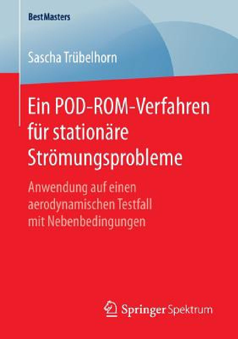 Buy Ein Pod-Rom-Verfahren Für Stationäre Strömungsprobleme (English, Sascha Trübelhorn) — BookShops.in