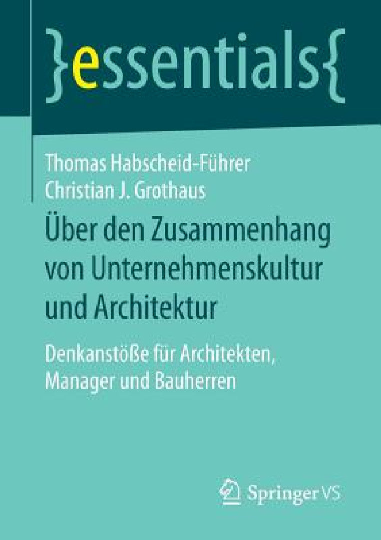 Buy Über Den Zusammenhang Von Unternehmenskultur Und Architektur (English, Thomas Habscheid-Führer | Christian J. Grothaus) — BookShops.in