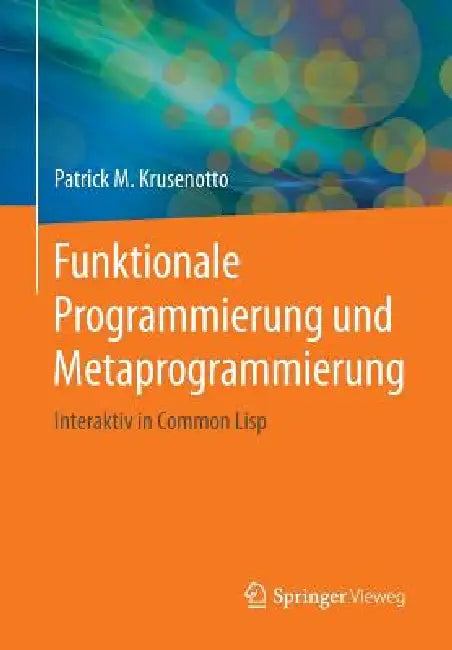 Buy Funktionale Programmierung Und Metaprogrammierung (English, Patrick M. Krusenotto) — BookShops.in