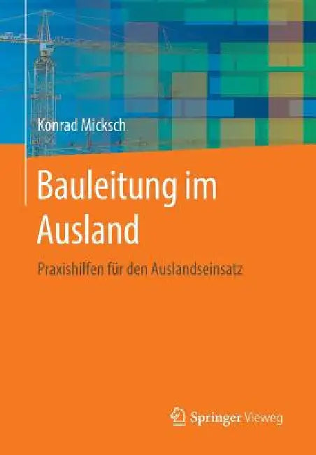Buy Bauleitung Im Ausland (English, Konrad Micksch) — BookShops.in