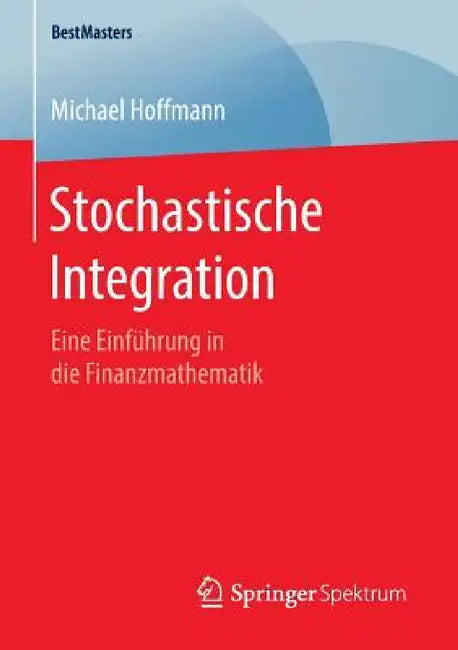 Buy Stochastische Integration (English, Michael Hoffmann) — BookShops.in