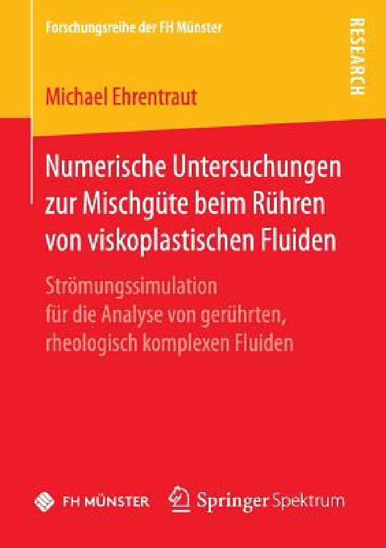 Buy Numerische Untersuchungen Zur Mischgüte Beim Rühren Von Viskoplastischen Fluiden (English, Michael Ehrentraut) — BookShops.in